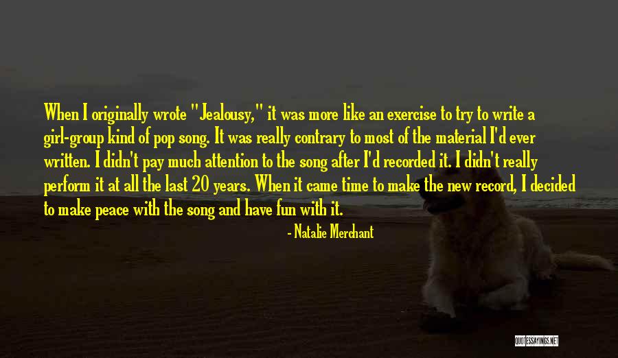Written And Wrote Quotes By Natalie Merchant Written And Wrote Quotes By Natalie Merchant