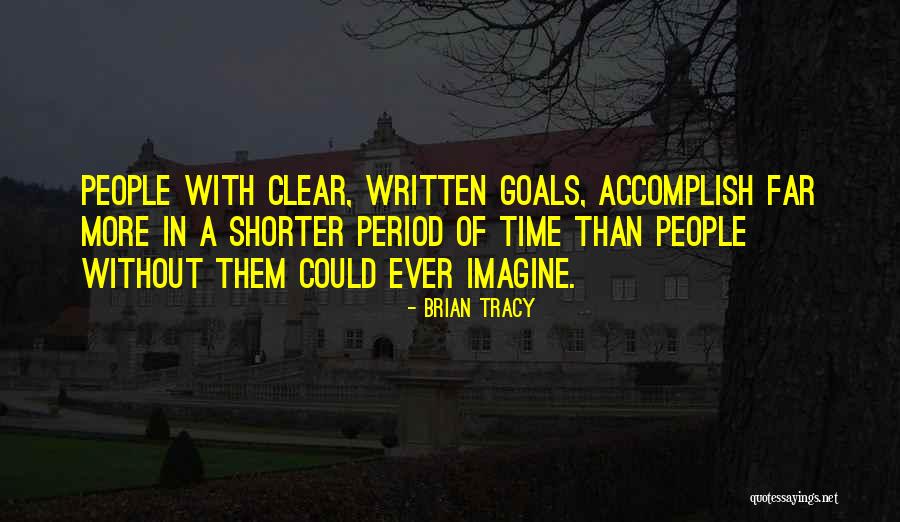Written Goals Quotes By Brian Tracy Written Goals Quotes By Brian Tracy
