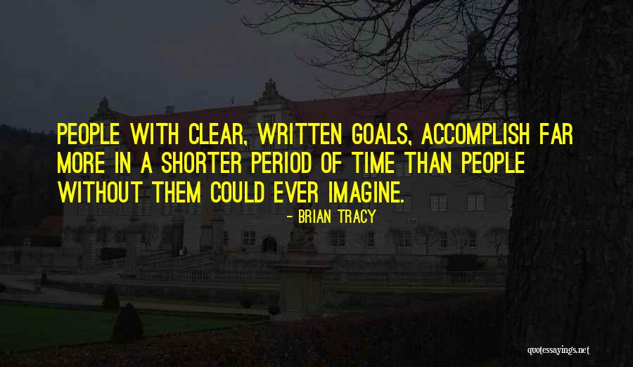 Written Goals Quotes By Brian Tracy