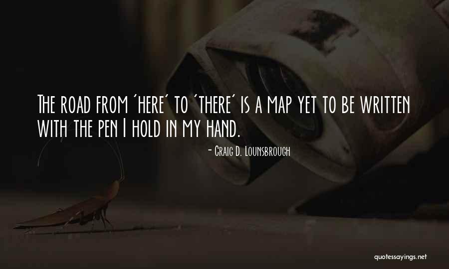 Written Goals Quotes By Craig D. Lounsbrough Written Goals Quotes By Craig D. Lounsbrough