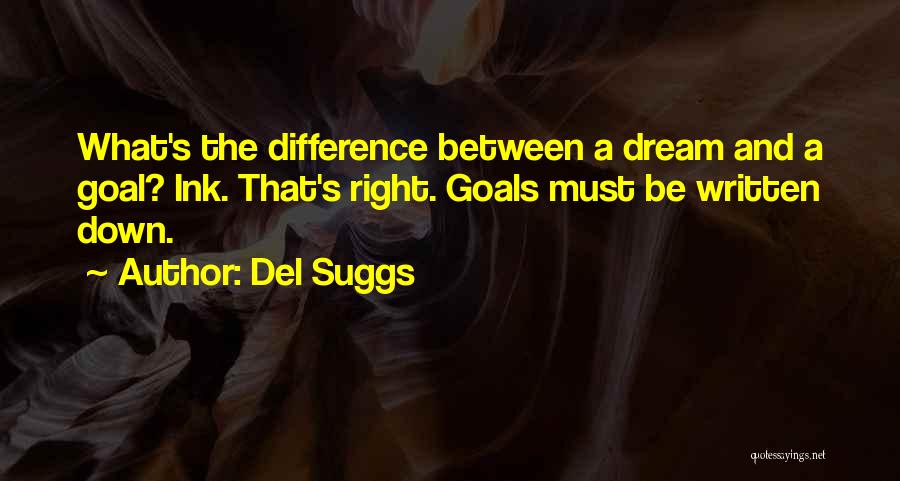 Written Goals Quotes By Del Suggs