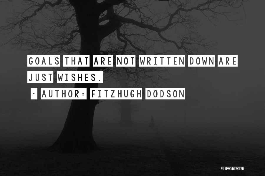 Written Goals Quotes By Fitzhugh Dodson