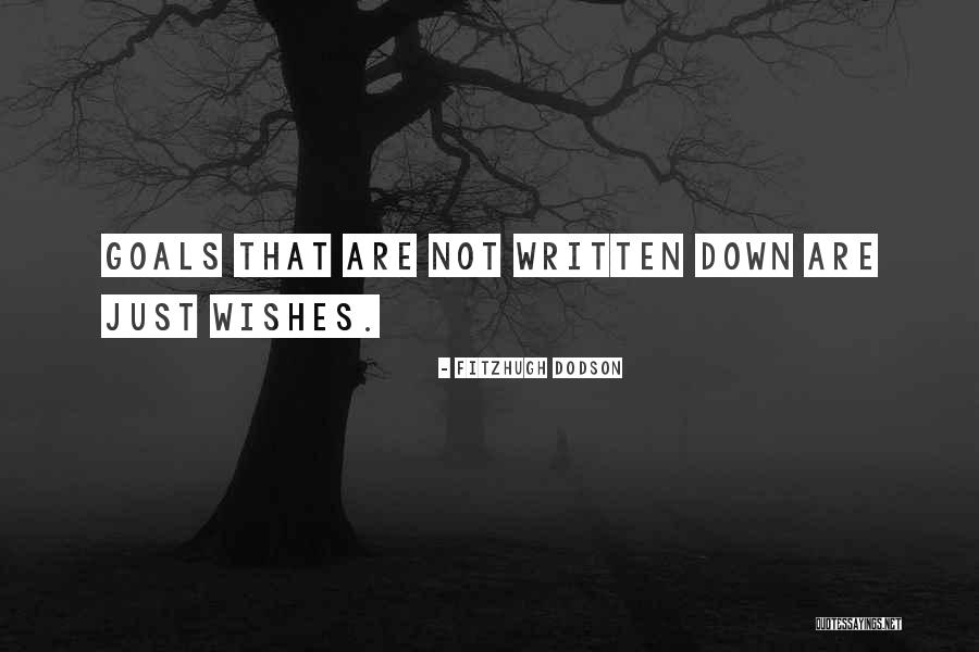Written Goals Quotes By Fitzhugh Dodson Written Goals Quotes By Fitzhugh Dodson