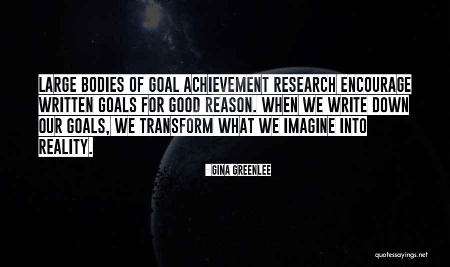 Written Goals Quotes By Gina Greenlee Written Goals Quotes By Gina Greenlee