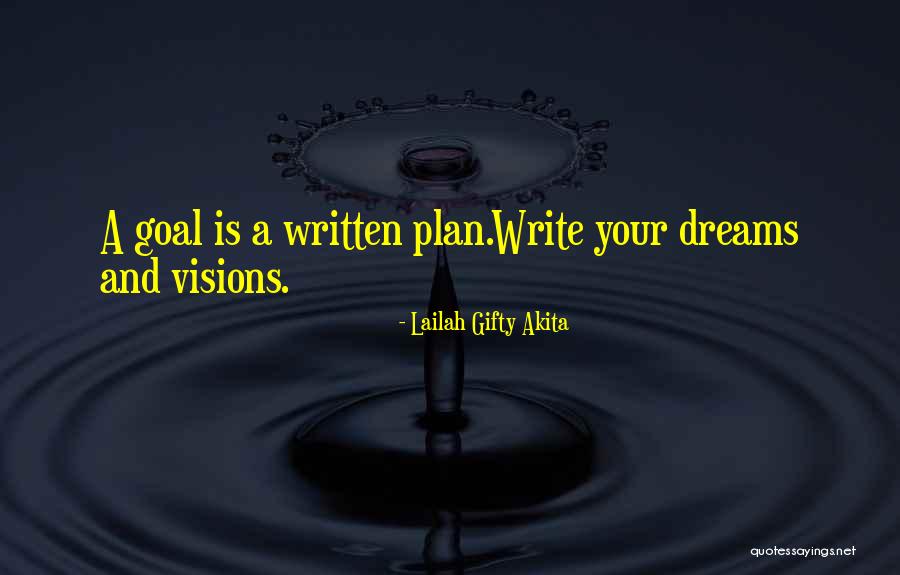 Written Goals Quotes By Lailah Gifty Akita