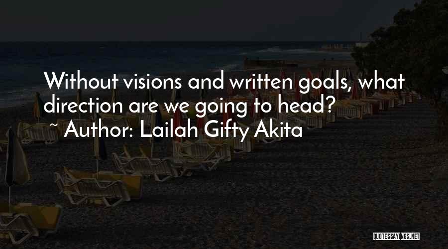 Written Goals Quotes By Lailah Gifty Akita