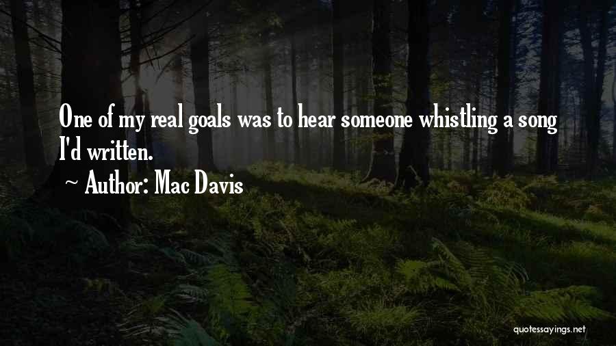 Written Goals Quotes By Mac Davis