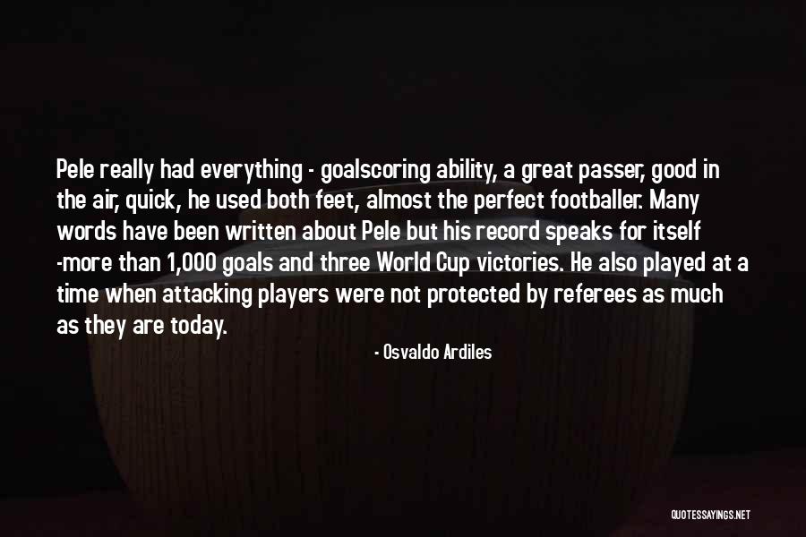 Written Goals Quotes By Osvaldo Ardiles