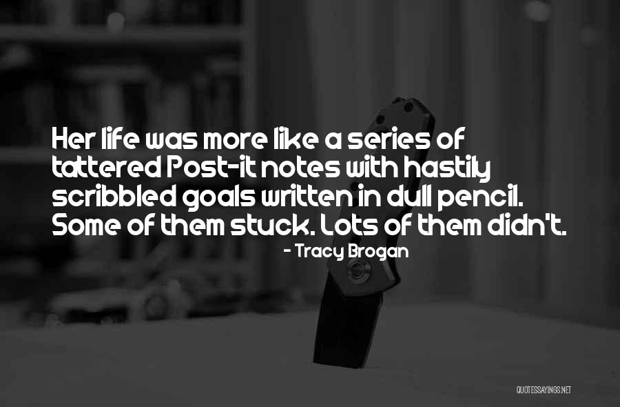 Written Goals Quotes By Tracy Brogan