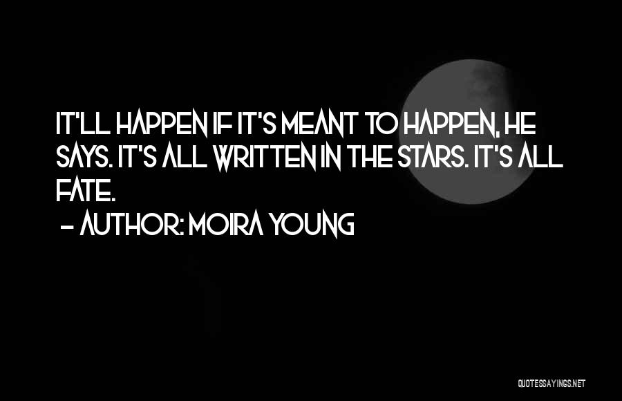 Written In The Stars Quotes By Moira Young