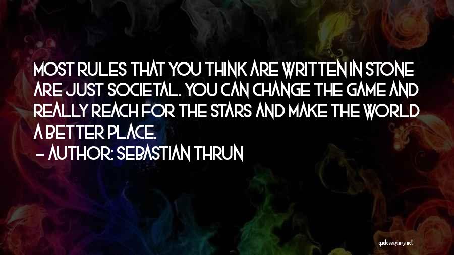 Written In The Stars Quotes By Sebastian Thrun