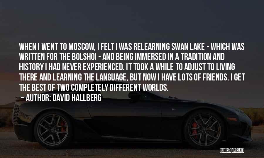 Written Language Quotes By David Hallberg