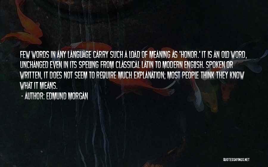 Written Language Quotes By Edmund Morgan