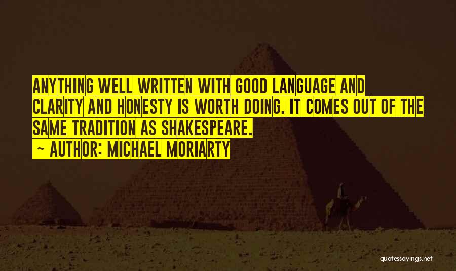 Written Language Quotes By Michael Moriarty