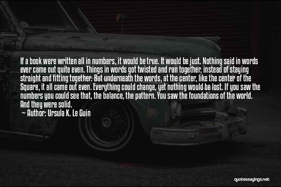 Written Language Quotes By Ursula K. Le Guin