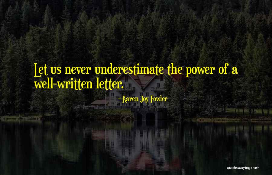 Written Letter Quotes By Karen Joy Fowler Written Letter Quotes By Karen Joy Fowler