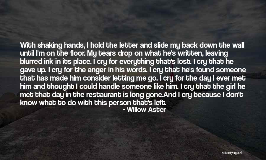 Written Letter Quotes By Willow Aster Written Letter Quotes By Willow Aster