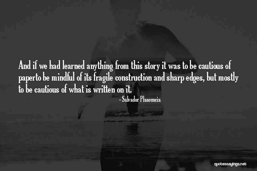Written On Paper Quotes By Salvador Plascencia Written On Paper Quotes By Salvador Plascencia