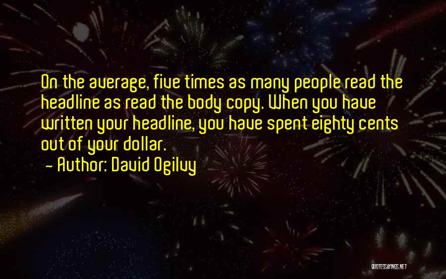 Written On The Body Quotes By David Ogilvy