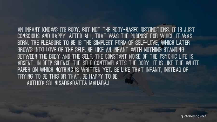 Written On The Body Quotes By Sri Nisargadatta Maharaj