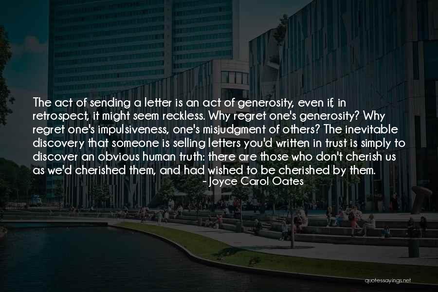 Written With Regret Quotes By Joyce Carol Oates Written With Regret Quotes By Joyce Carol Oates