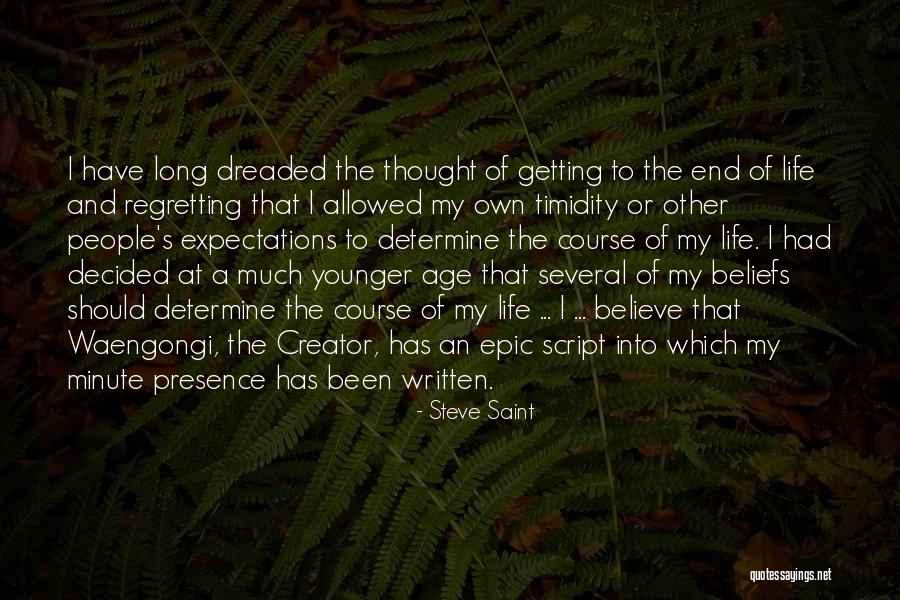 Written With Regret Quotes By Steve Saint Written With Regret Quotes By Steve Saint