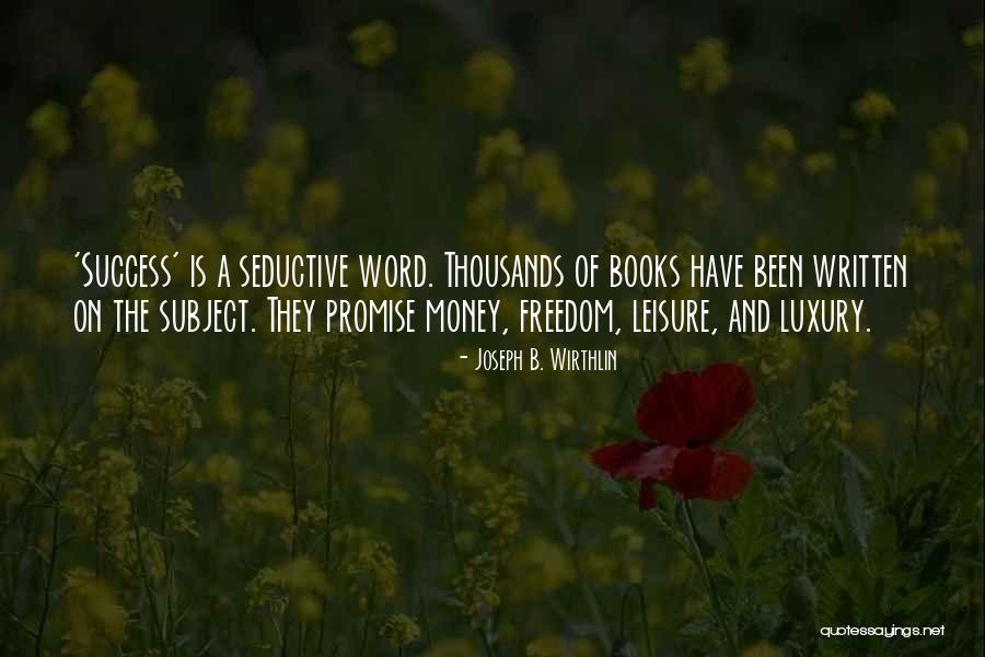 Written Word Quotes By Joseph B. Wirthlin Written Word Quotes By Joseph B. Wirthlin