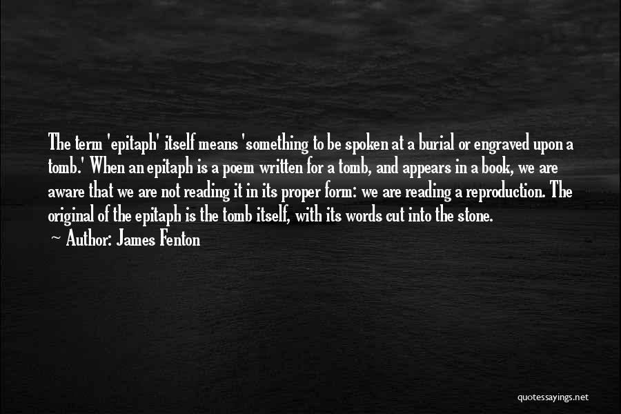 Written Words Quotes By James Fenton
