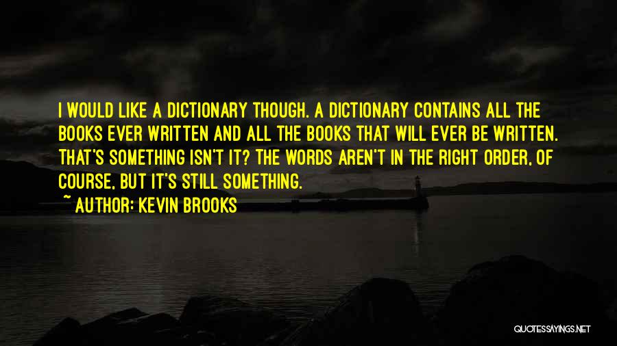 Written Words Quotes By Kevin Brooks