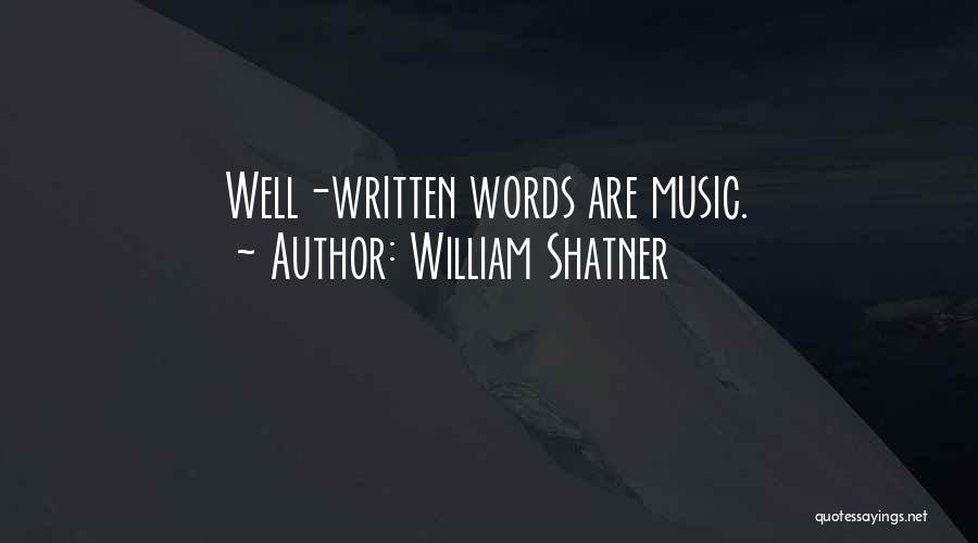 Written Words Quotes By William Shatner