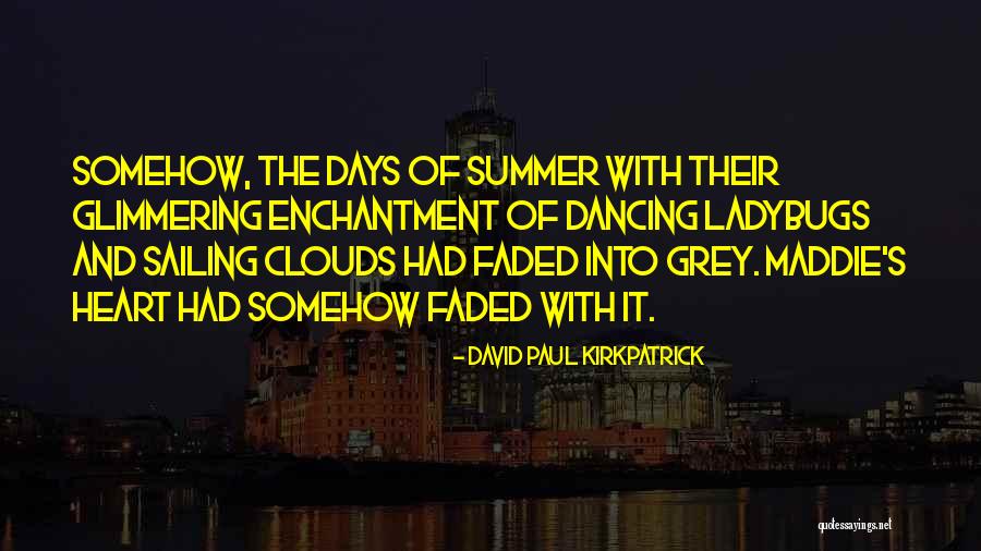 Wrng Quotes By David Paul Kirkpatrick Wrng Quotes By David Paul Kirkpatrick