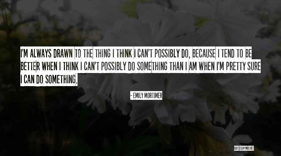 Wrocaw Quotes By Emily Mortimer Wrocaw Quotes By Emily Mortimer