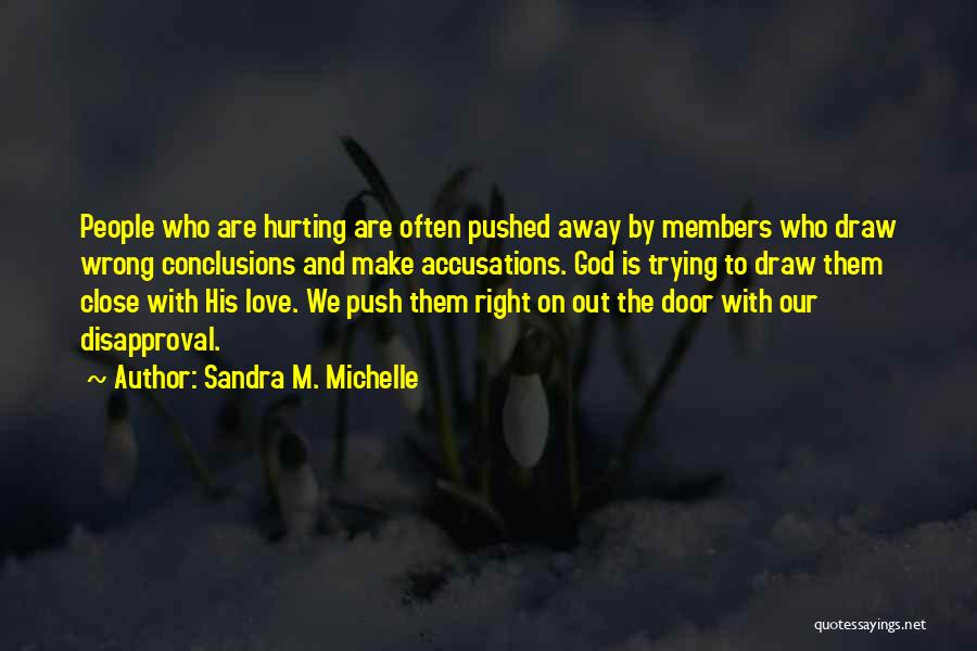 Wrong Accusations Quotes By Sandra M. Michelle