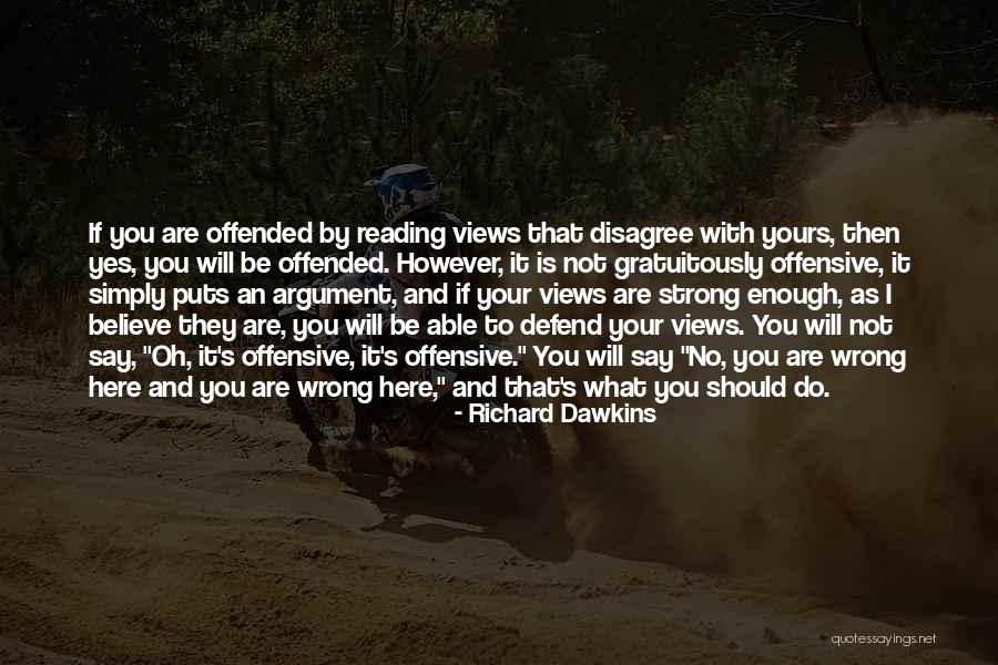 Wrong And Strong Quotes By Richard Dawkins Wrong And Strong Quotes By Richard Dawkins
