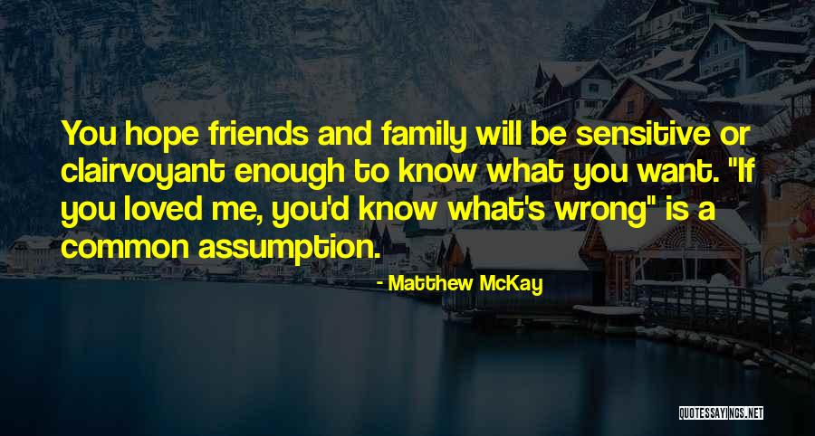 Wrong Assumption Quotes By Matthew McKay Wrong Assumption Quotes By Matthew McKay