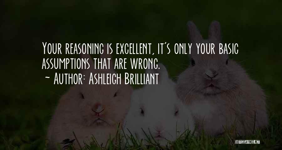 Wrong Assumptions Quotes By Ashleigh Brilliant