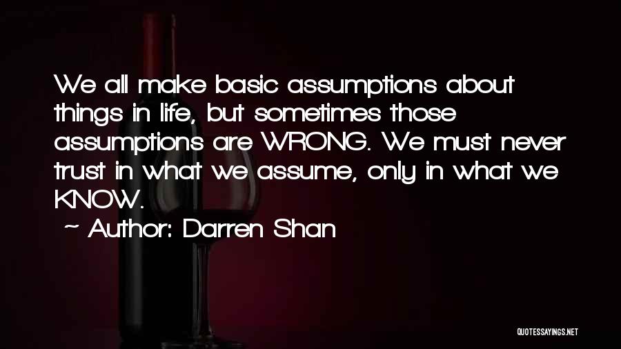 Wrong Assumptions Quotes By Darren Shan