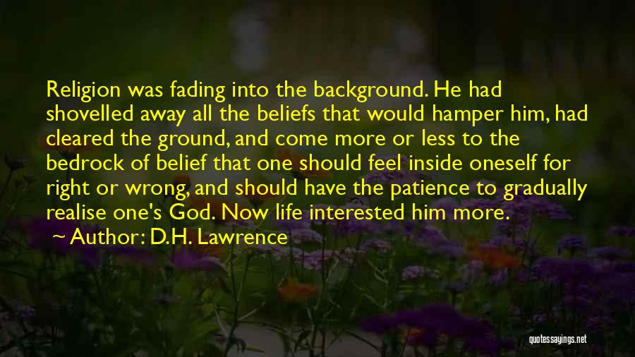 Wrong Beliefs Quotes By D.H. Lawrence