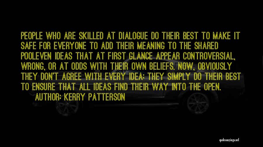 Wrong Beliefs Quotes By Kerry Patterson