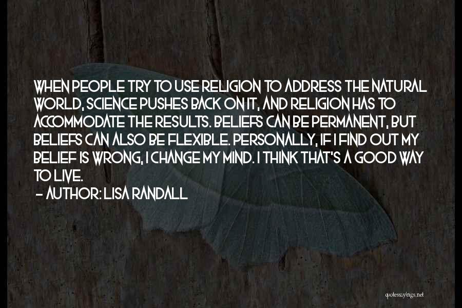 Wrong Beliefs Quotes By Lisa Randall