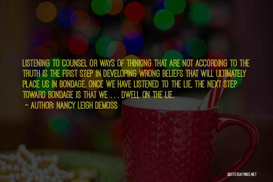 Wrong Beliefs Quotes By Nancy Leigh DeMoss