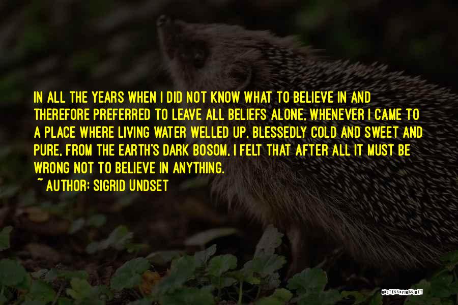 Wrong Beliefs Quotes By Sigrid Undset