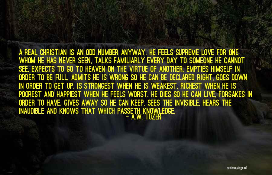 Wrong But Feels Right Quotes By A.W. Tozer Wrong But Feels Right Quotes By A.W. Tozer