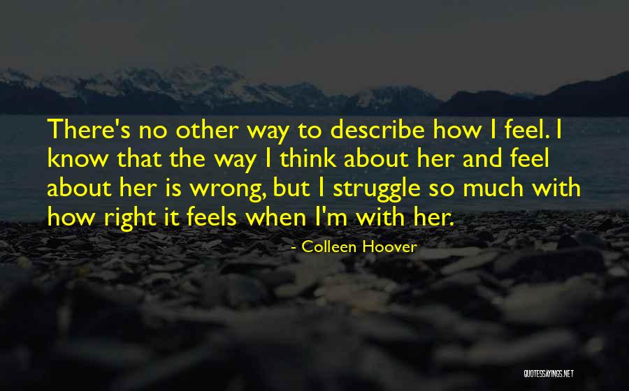 Wrong But Feels Right Quotes By Colleen Hoover Wrong But Feels Right Quotes By Colleen Hoover