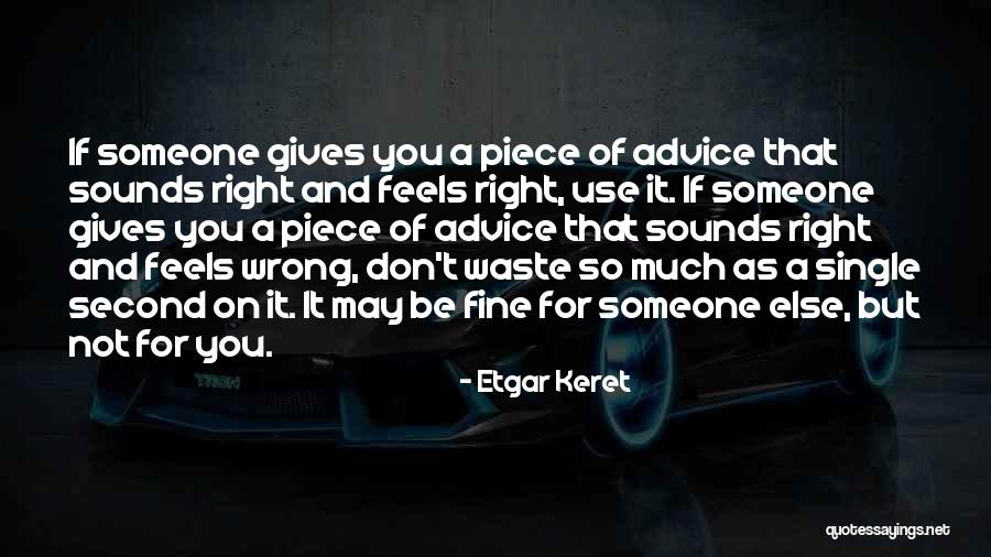 Wrong But Feels Right Quotes By Etgar Keret Wrong But Feels Right Quotes By Etgar Keret