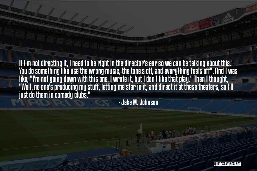 Wrong But Feels Right Quotes By Jake M. Johnson Wrong But Feels Right Quotes By Jake M. Johnson