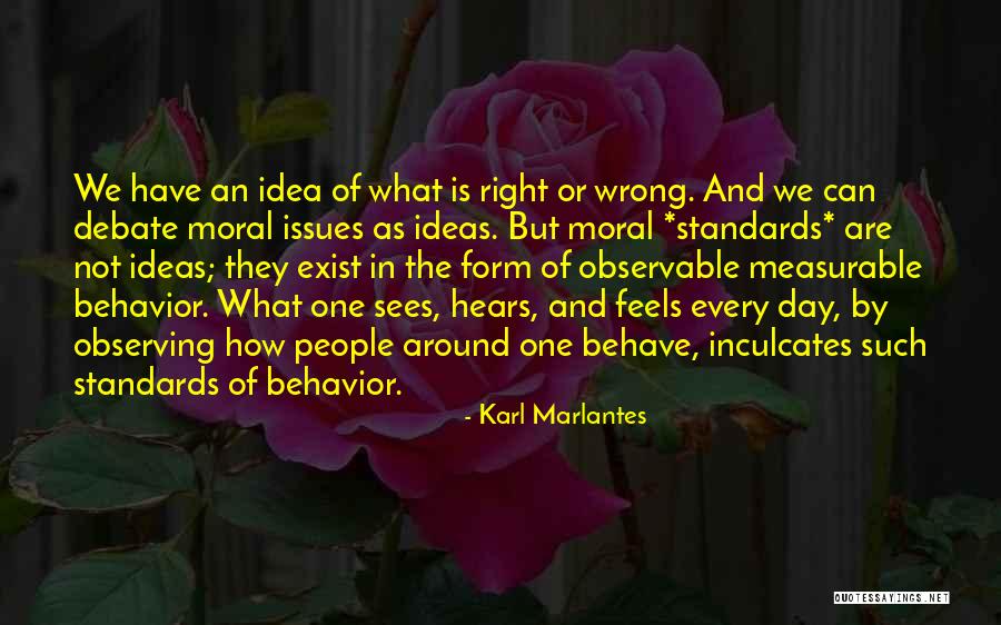 Wrong But Feels Right Quotes By Karl Marlantes Wrong But Feels Right Quotes By Karl Marlantes