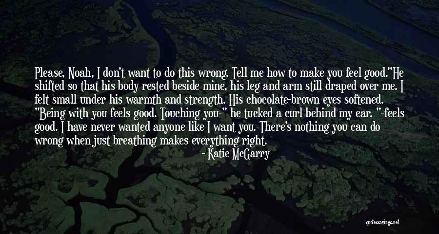 Wrong But Feels Right Quotes By Katie McGarry Wrong But Feels Right Quotes By Katie McGarry