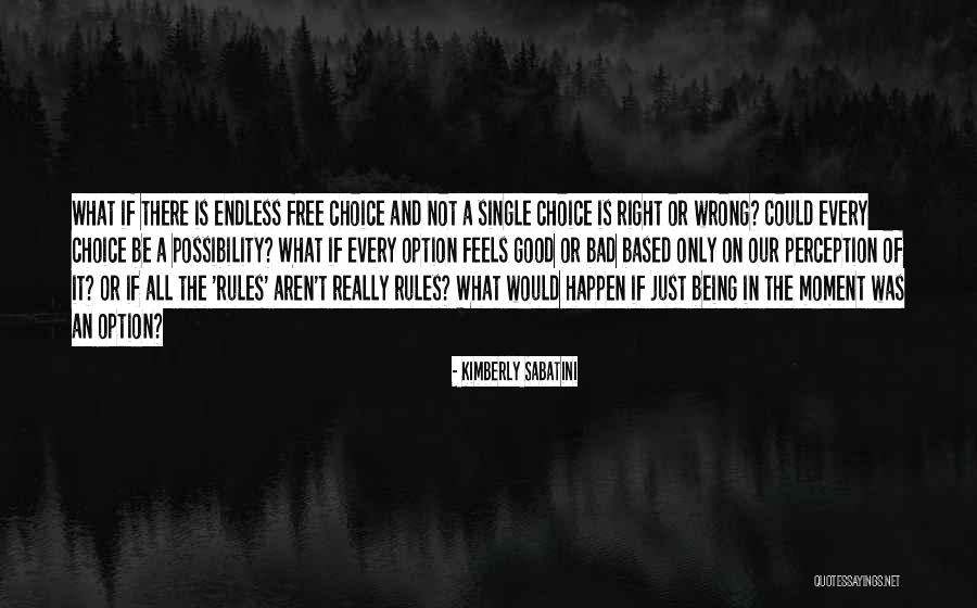 Wrong But Feels Right Quotes By Kimberly Sabatini Wrong But Feels Right Quotes By Kimberly Sabatini
