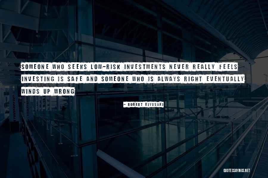 Wrong But Feels Right Quotes By Robert Kiyosaki Wrong But Feels Right Quotes By Robert Kiyosaki